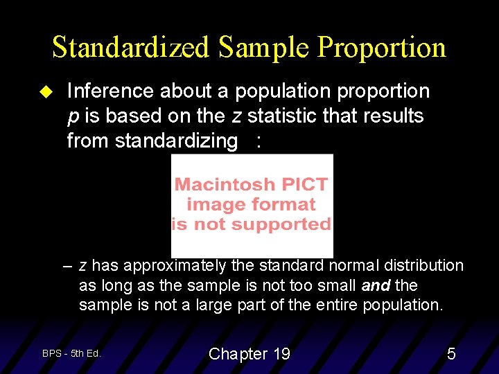 Standardized Sample Proportion u Inference about a population proportion p is based on the