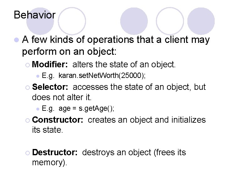Behavior l. A few kinds of operations that a client may perform on an Behavior l. A few kinds of operations that a client may perform on an