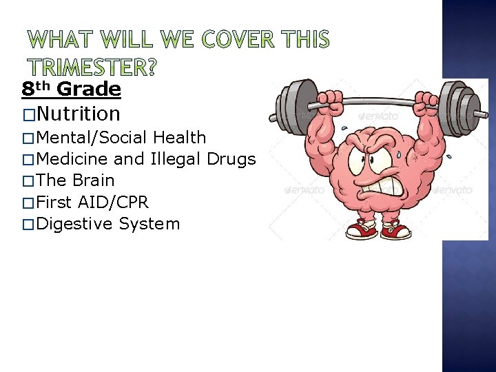 8 th Grade �Nutrition � Mental/Social Health � Medicine and Illegal Drugs � The