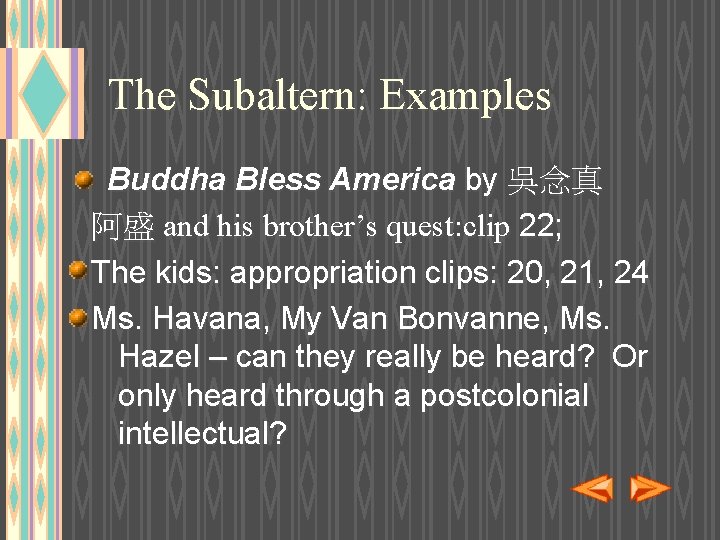 The Subaltern: Examples Buddha Bless America by 吳念真 阿盛 and his brother’s quest: clip