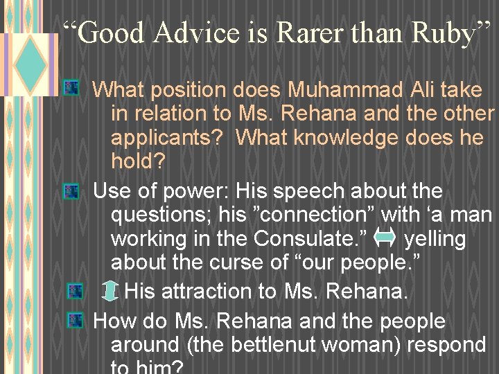 “Good Advice is Rarer than Ruby” What position does Muhammad Ali take in relation
