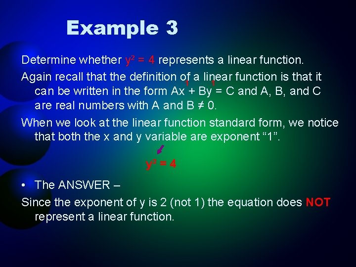 Example 3 Determine whether y² = 4 represents a linear function. Again recall that Example 3 Determine whether y² = 4 represents a linear function. Again recall that