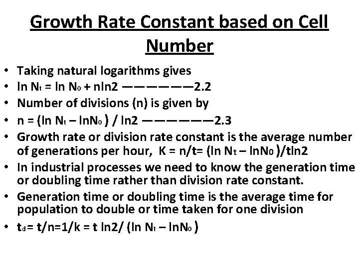 Growth Rate Constant based on Cell Number Taking natural logarithms gives ln Nt =