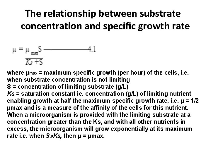 The relationship between substrate concentration and specific growth rate where μmax = maximum specific