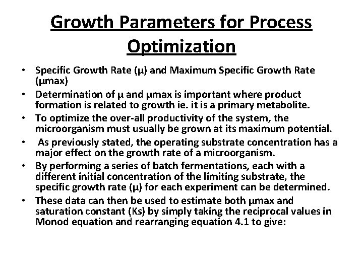 Growth Parameters for Process Optimization • Specific Growth Rate (μ) and Maximum Specific Growth