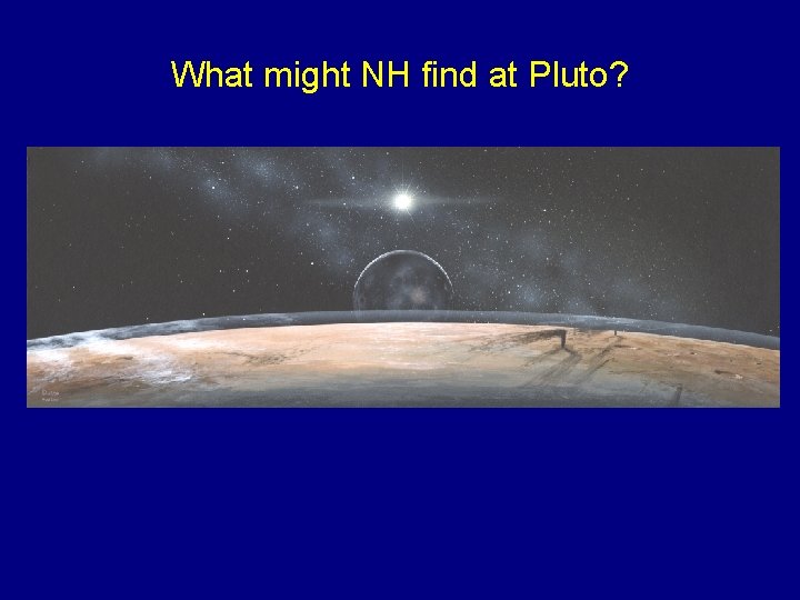 What might NH find at Pluto? 