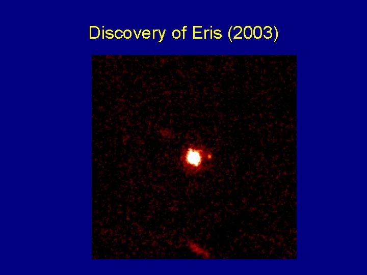 Discovery of Eris (2003) 