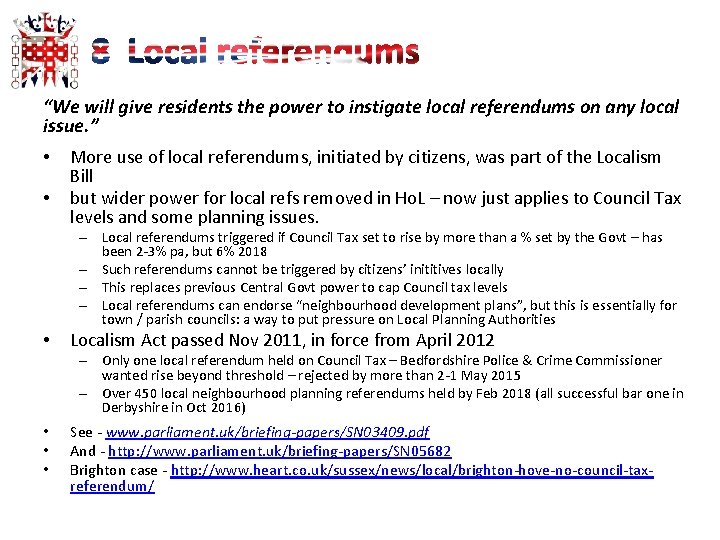 “We will give residents the power to instigate local referendums on any local issue.