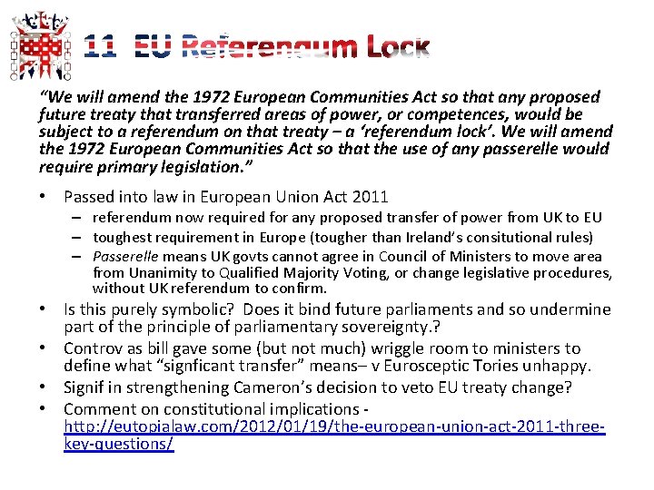 “We will amend the 1972 European Communities Act so that any proposed future treaty