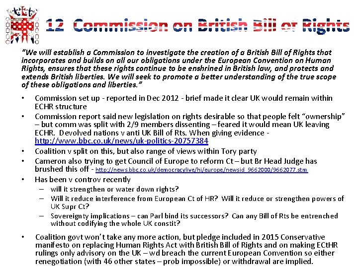 “We will establish a Commission to investigate the creation of a British Bill of