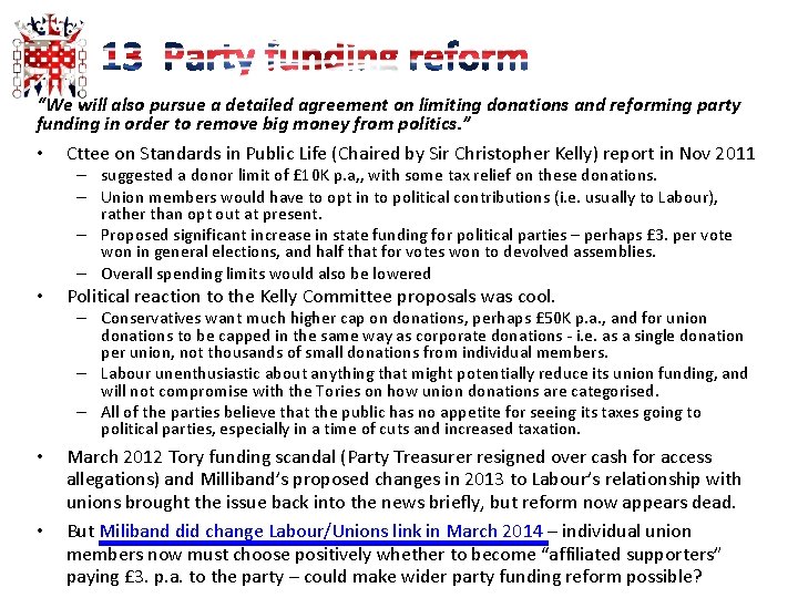“We will also pursue a detailed agreement on limiting donations and reforming party funding