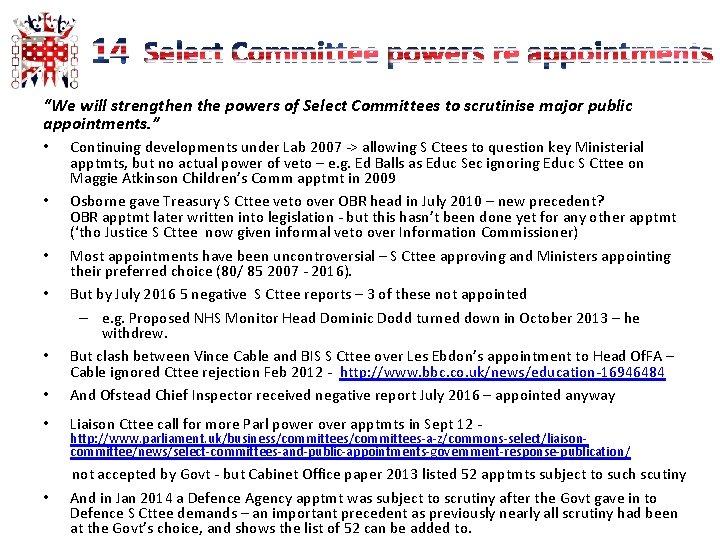 “We will strengthen the powers of Select Committees to scrutinise major public appointments. ”