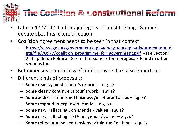  • Labour 1997 -2010 left major legacy of constit change & much debate