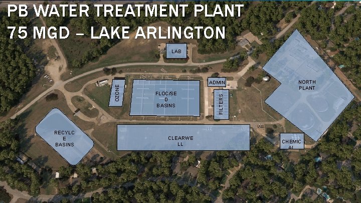 PB WATER TREATMENT PLANT 75 MGD – LAKE ARLINGTON RECYLC E BASINS ADMIN FLOC/SE
