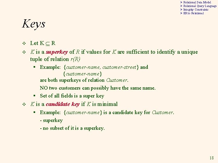 Ø Relational Data Model Ø Relational Query Language Ø Integrity Constraints Ø ER to Ø Relational Data Model Ø Relational Query Language Ø Integrity Constraints Ø ER to
