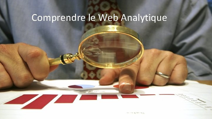 Comprendre le Web Analytique 