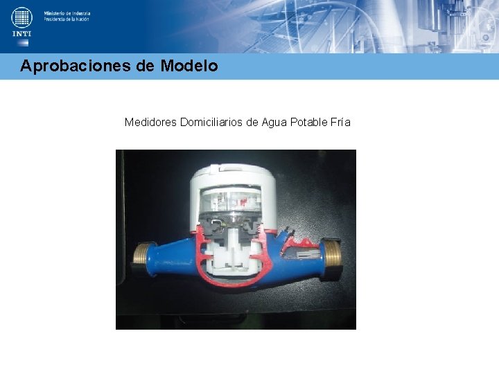 Aprobaciones de Modelo Medidores Domiciliarios de Agua Potable Fría 