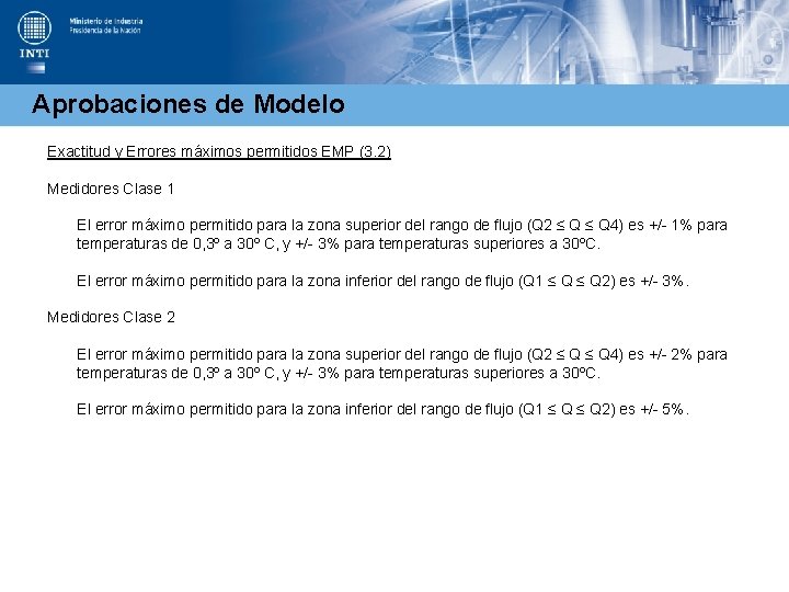 Aprobaciones de Modelo Exactitud y Errores máximos permitidos EMP (3. 2) Medidores Clase 1