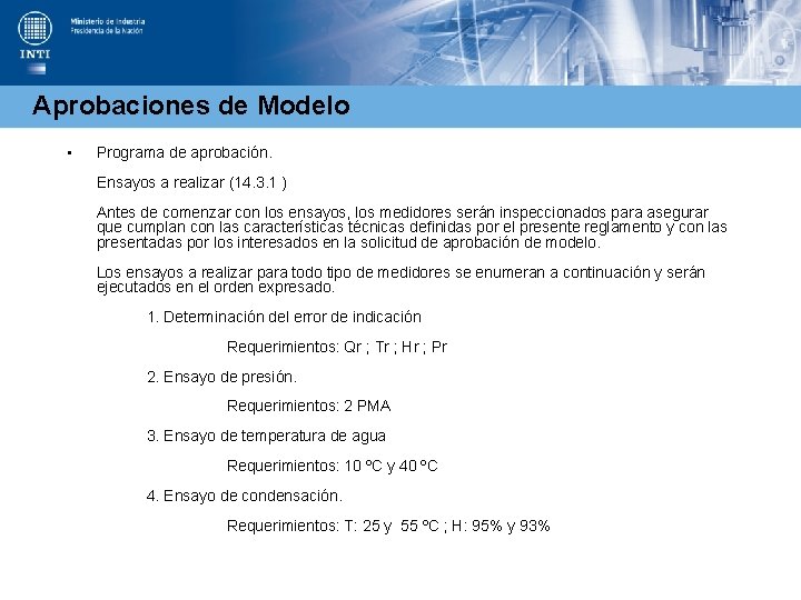 Aprobaciones de Modelo • Programa de aprobación. Ensayos a realizar (14. 3. 1 )
