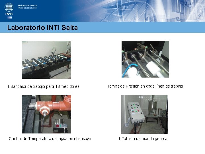Laboratorio INTI Salta 1 Bancada de trabajo para 18 medidores Control de Temperatura del