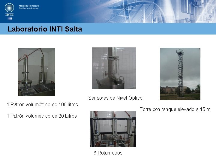 Laboratorio INTI Salta Sensores de Nivel Óptico 1 Patrón volumétrico de 100 litros Torre