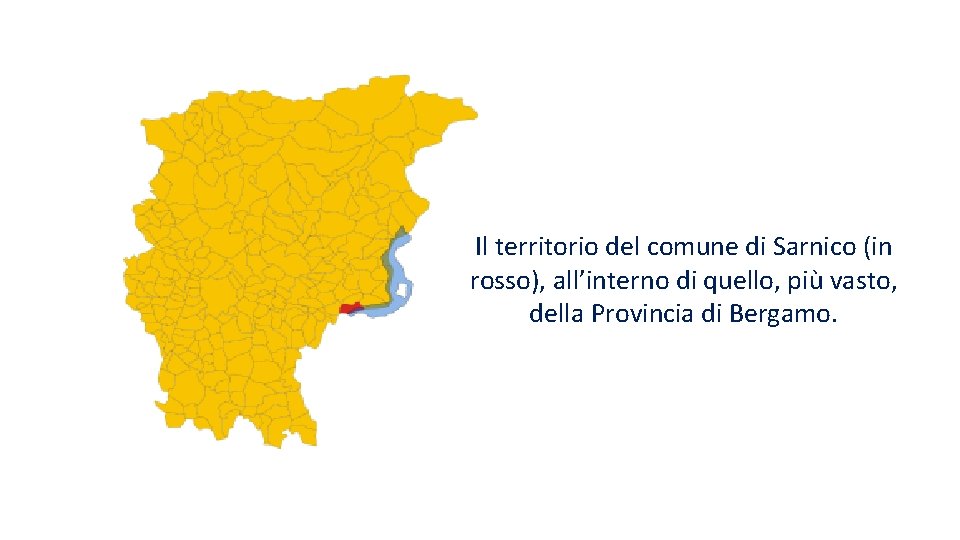 Il territorio del comune di Sarnico (in rosso), all’interno di quello, più vasto, della