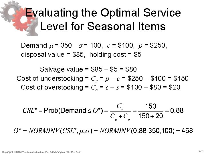 Evaluating the Optimal Service Level for Seasonal Items Demand m = 350, = 100, Evaluating the Optimal Service Level for Seasonal Items Demand m = 350, = 100,