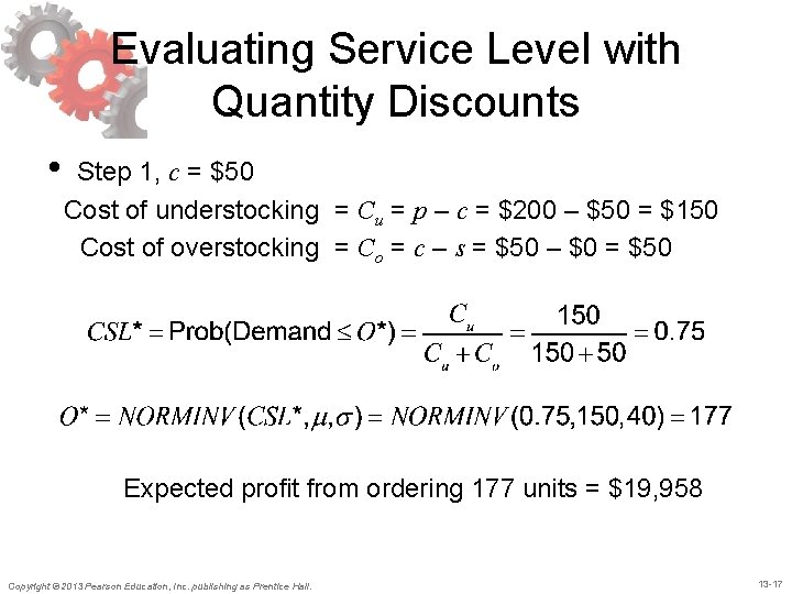 Evaluating Service Level with Quantity Discounts • Step 1, c = $50 Cost of Evaluating Service Level with Quantity Discounts • Step 1, c = $50 Cost of
