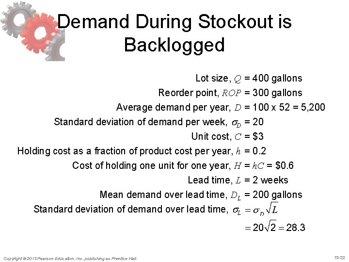 Demand During Stockout is Backlogged Lot size, Q = 400 gallons Reorder point, ROP Demand During Stockout is Backlogged Lot size, Q = 400 gallons Reorder point, ROP