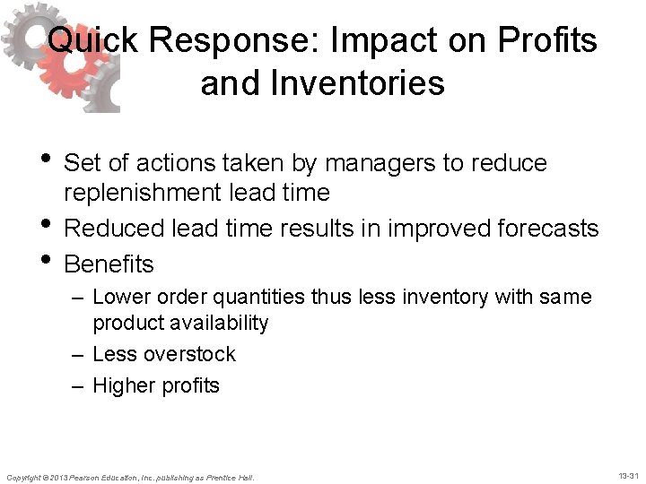 Quick Response: Impact on Profits and Inventories • Set of actions taken by managers Quick Response: Impact on Profits and Inventories • Set of actions taken by managers