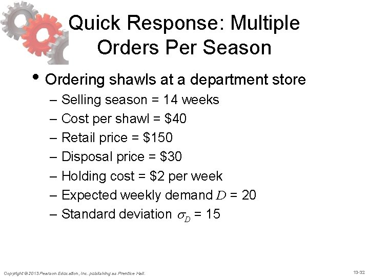 Quick Response: Multiple Orders Per Season • Ordering shawls at a department store – Quick Response: Multiple Orders Per Season • Ordering shawls at a department store –