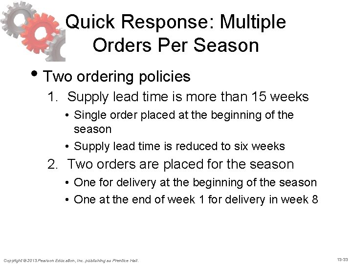 Quick Response: Multiple Orders Per Season • Two ordering policies 1. Supply lead time Quick Response: Multiple Orders Per Season • Two ordering policies 1. Supply lead time