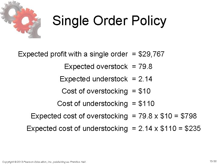 Single Order Policy Expected profit with a single order = $29, 767 Expected overstock Single Order Policy Expected profit with a single order = $29, 767 Expected overstock