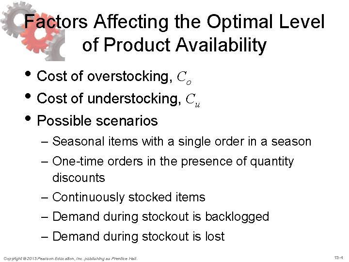Factors Affecting the Optimal Level of Product Availability • Cost of overstocking, Co • Factors Affecting the Optimal Level of Product Availability • Cost of overstocking, Co •
