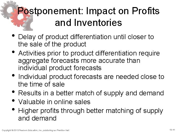 Postponement: Impact on Profits and Inventories • Delay of product differentiation until closer to Postponement: Impact on Profits and Inventories • Delay of product differentiation until closer to