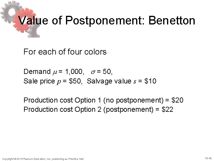 Value of Postponement: Benetton For each of four colors Demand m = 1, 000, Value of Postponement: Benetton For each of four colors Demand m = 1, 000,