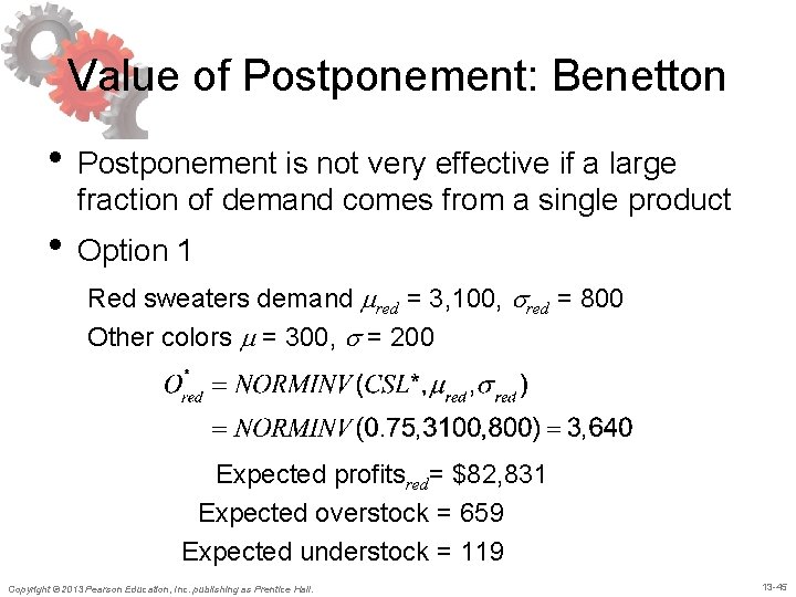 Value of Postponement: Benetton • Postponement is not very effective if a large fraction Value of Postponement: Benetton • Postponement is not very effective if a large fraction