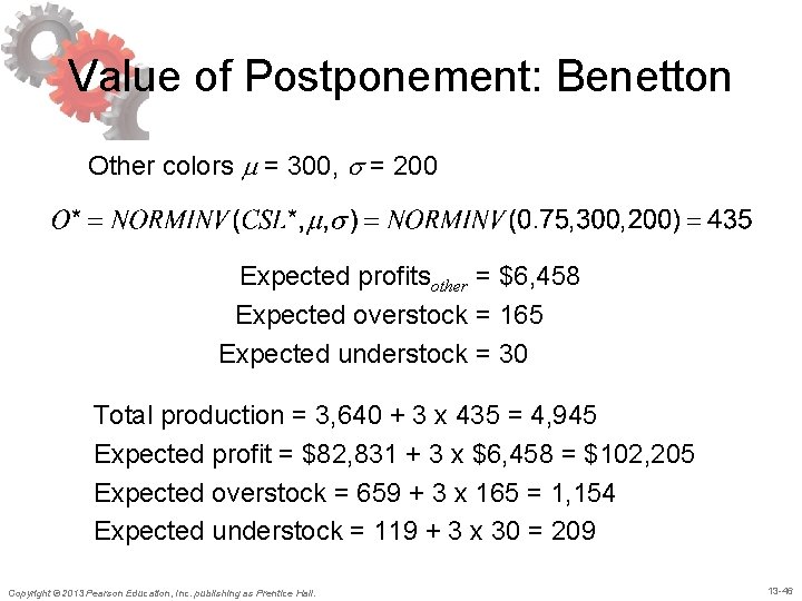 Value of Postponement: Benetton Other colors m = 300, = 200 Expected profitsother = Value of Postponement: Benetton Other colors m = 300, = 200 Expected profitsother =