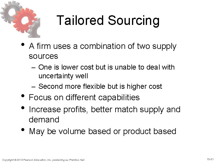 Tailored Sourcing • A firm uses a combination of two supply sources – One Tailored Sourcing • A firm uses a combination of two supply sources – One
