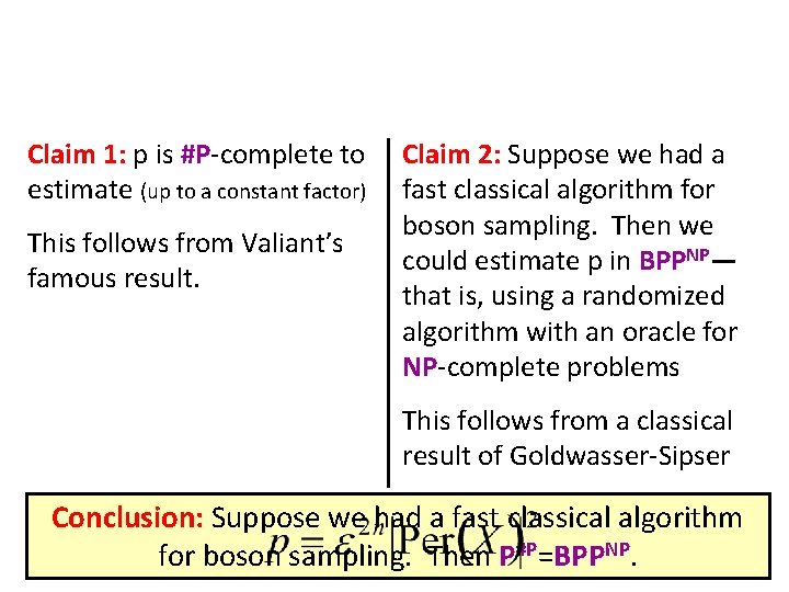 Claim 1: p is #P-complete to estimate (up to a constant factor) This follows
