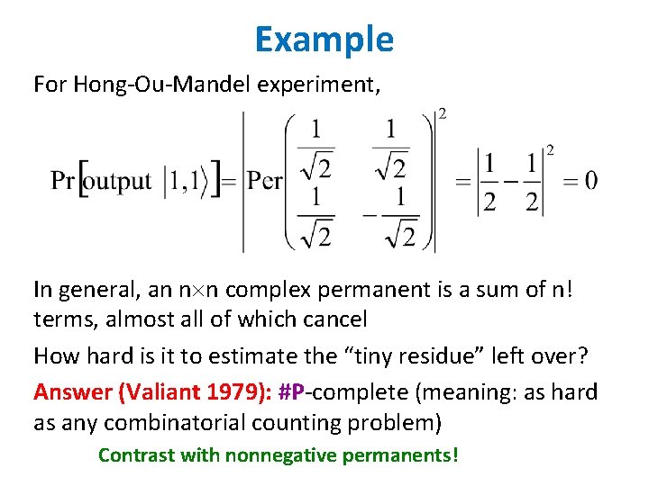 Example For Hong-Ou-Mandel experiment, In general, an n n complex permanent is a sum