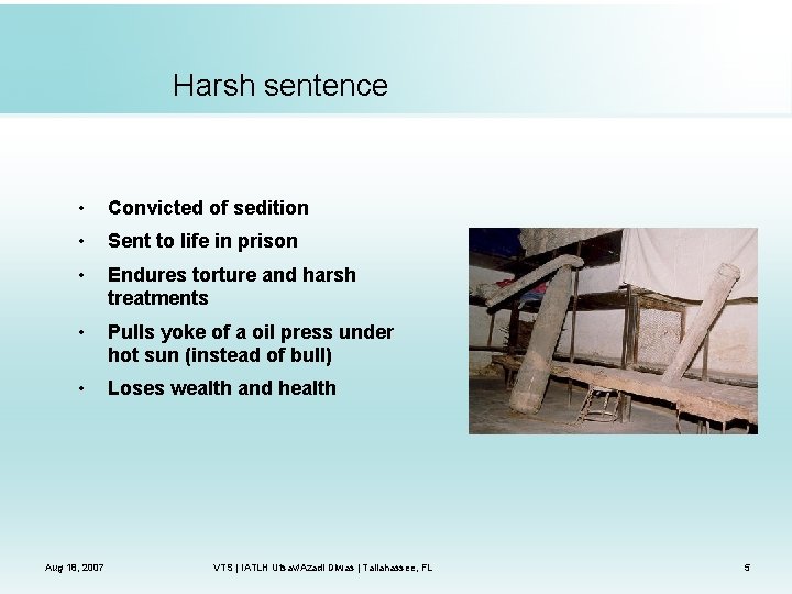 Harsh sentence • Convicted of sedition • Sent to life in prison • Endures
