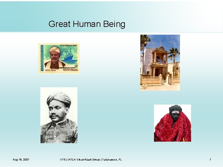 Great Human Being Aug 18, 2007 VTS | IATLH Utsav/Azadi Diwas | Tallahassee, FL