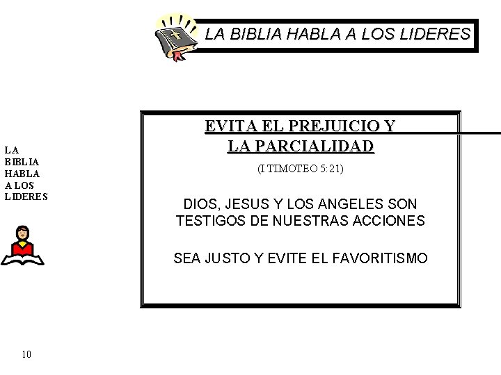 LA BIBLIA HABLA A LOS LIDERES EVITA EL PREJUICIO Y LA PARCIALIDAD (I TIMOTEO