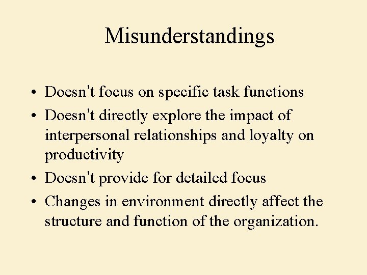 Misunderstandings • Doesn’t focus on specific task functions • Doesn’t directly explore the impact