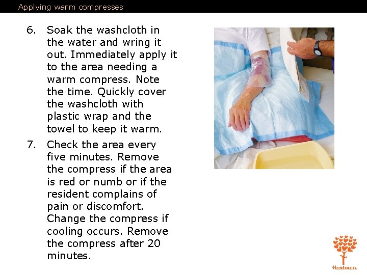 Applying warm compresses 6. Soak the washcloth in the water and wring it out.