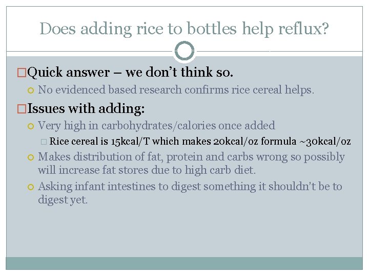 Does adding rice to bottles help reflux? �Quick answer – we don’t think so.