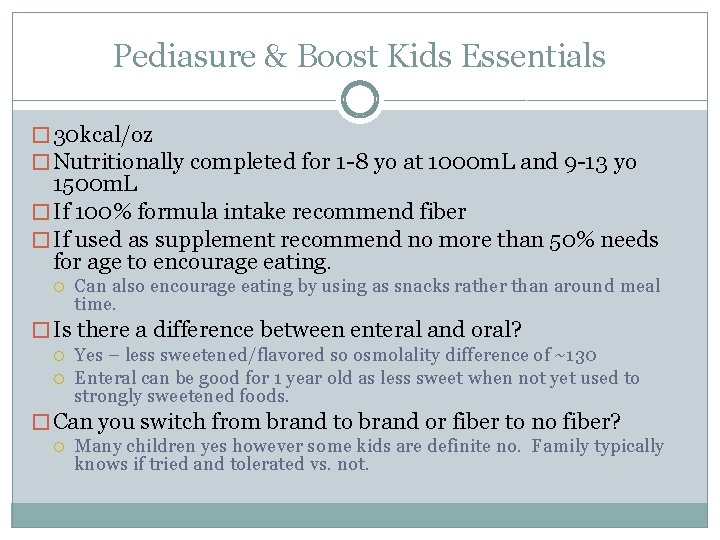 Pediasure & Boost Kids Essentials � 30 kcal/oz � Nutritionally completed for 1 -8