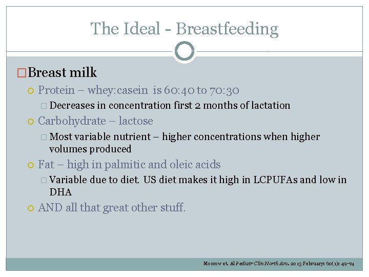 The Ideal - Breastfeeding �Breast milk Protein – whey: casein is 60: 40 to