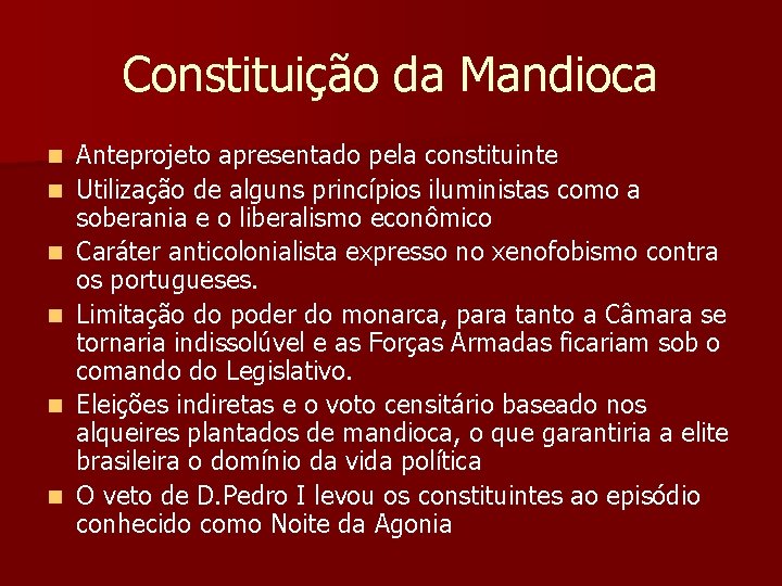 Constituição da Mandioca n n n Anteprojeto apresentado pela constituinte Utilização de alguns princípios